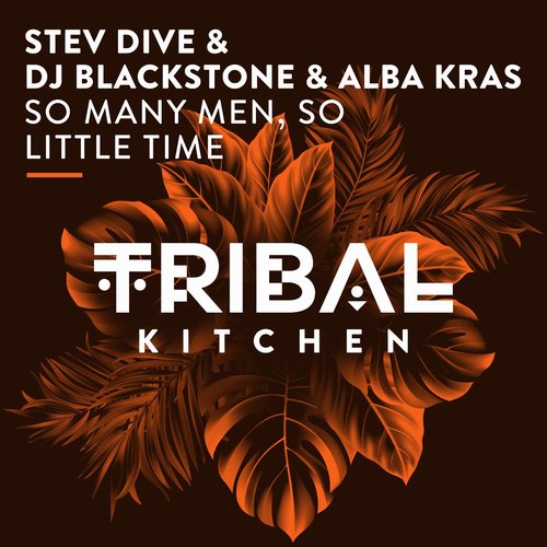 DJ Blackstone, Stev Dive, Alba Kras - So Many Men, so Little Time [TK154]